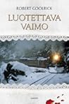 Luotettava vaimo by Robert Goolrick