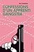 Confessions d'un apprenti gangster by Axl Cendres