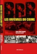 BRB : les orfèvres du crime