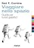 Viaggiare nello spazio by Neil F. Comins