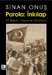 Parola: İnkılap 27 Mayıs'ı yapanlar Anlatıyor
