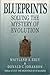 Blueprints: Solving the Mystery of Evolution