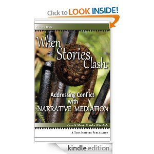 When Stories Clash: Addressing Conflict with Narrative Mediation (Kindle Edition)