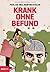 Krank ohne Befund by Manfred Stelzig