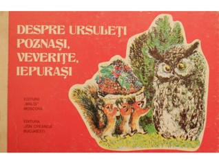Despre ursuleți poznași, veverițe, iepurași