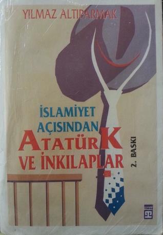 İslamiyet Açısından Atatürk ve İnkılaplar