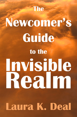 The Newcomer's Guide to the Invisible Realm: A Journey Through Dreams, Metaphor, and Imagination (ebook)