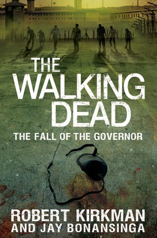The Fall of the Governor: Part One (The Walking Dead #3)