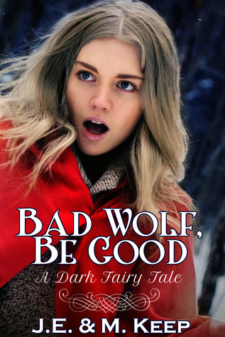 Bad Wolf, Be Good
