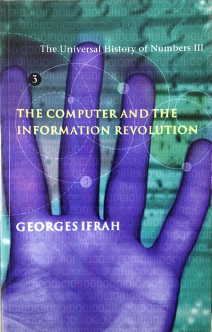 The Universal History of Numbers III: The Computer and the Information Revolution (Paperback)