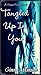 Tangled Up In You (A Savioe...