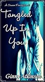 Tangled Up In You (A Savioe Family Novel) Tangled Up In You (A Savioe Family Novel)