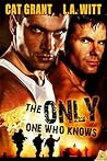The Only One Who Knows by Cat Grant
