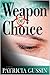 Weapon of Choice by Patricia Gussin