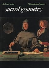 Sacred Geometry: Philosophy and Practice