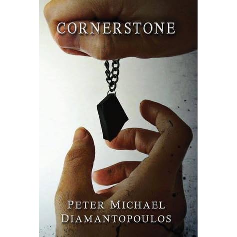Cornerstone By Peter Michael Diamantopoulos Cornerstone By Peter Michael Diamantopoulos