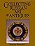 Collecting Russian Art & Antiques