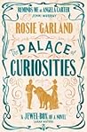 The Palace of Curiosities by Rosie Garland