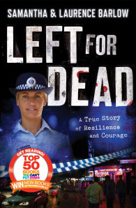 Left for Dead: A True Story of Resilience and Courage (Paperback)