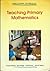 Teaching Primary Mathematics by George Booker