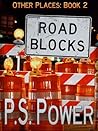 Road Blocks (Other Places, #2) Road Blocks