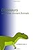 Dinosaurs and Other Ancient...