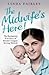 The Midwife's Here! The Enchanting True Story of One of Brita... by Linda Fairley