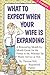 What To Expect When Your Wife Is Expanding by Cader Books