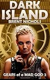 Dark Island (Gears of a Mad God, #2) Dark Island (Gears of a Mad God, #2)