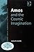 Amos and the Cosmic Imagination (Society for Old Testament Study)