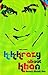 K-K-Krazy about Khan by Sonali Ghosh Sen