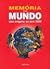 Memória do Mundo - das origens ao ano 2000