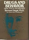 Drugs and Behavior: Cause, Effects and Treatment Drugs and Behavior: Cause, Effects and Treatment
