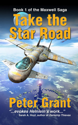 Take the Star Road (The Maxwell Saga, #1)