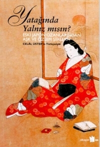 Yatağında Yalnız mısın? Eski Japon Ozanlarından Aşk ve Özlem Şiirleri (Paperback)
