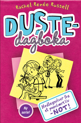 Nedtegnelser fra et populært liv - NOT! (Dustedagboka #1)