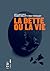 La dette ou la vie