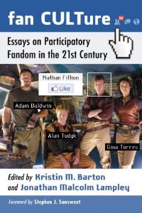Fan CULTure: Essays on Participatory Fandom in the 21st Century (Paperback)