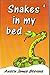 Snakes in my bed by Austin James Stevens Snakes in my bed by Austin James Stevens