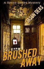 Brushed Away (Benny James Mystery #3)