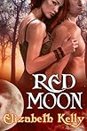 Red Moon by Elizabeth   Kelly