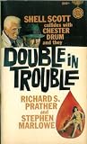 Double in Trouble by Richard S. Prather Double in Trouble by Richard S. Prather