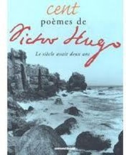 Cent poèmes de Victor Hugo