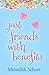 Just Friends With Benefits