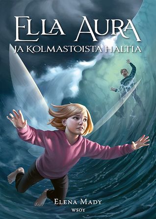 Ella Aura ja kolmastoista haltia (Ella Aura, #2)