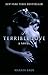 A Terrible Love (A Terrible...