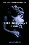 A Terrible Love by Marata Eros