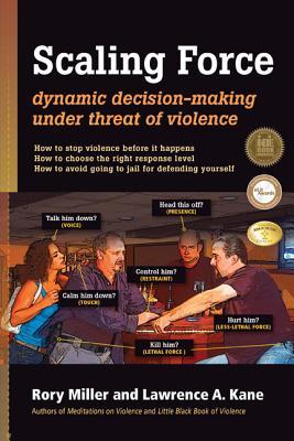 Scaling Force: Dynamic Decision Making Under Threat of Violence (Paperback)