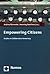 Empowering Citizens: Studies in Collaborative Democracy (Kommunikation in Politik Und Wirtschaft)