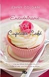 Encuentrame en el Cupcake Cafe by Jenny Colgan
